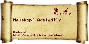 Mauskopf Adelmár névjegykártya